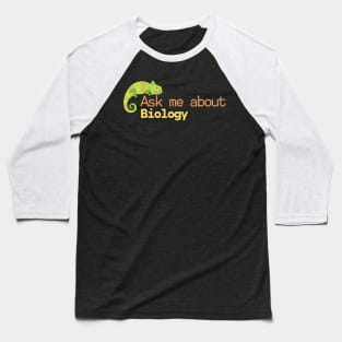 Ask me about Biology Baseball T-Shirt